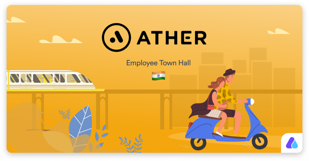 Ather Energy’ uses Airmeet to host its seamless, engaging and highly interactive monthly town halls.