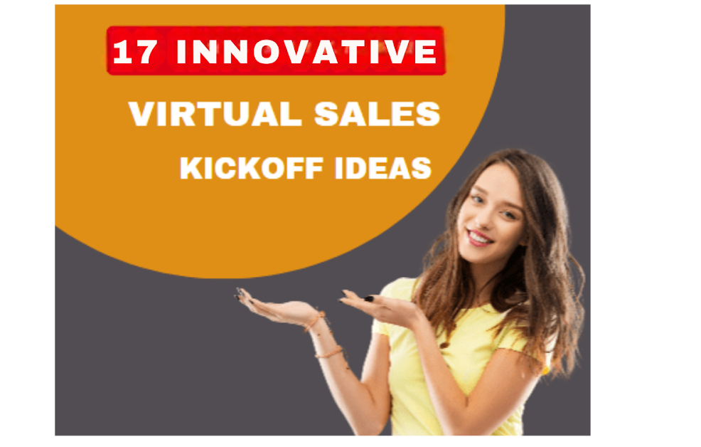 17 Innovative Virtual Sales Kickoff Ideas to Make Your Virtual Kickoff Meeting Awesome