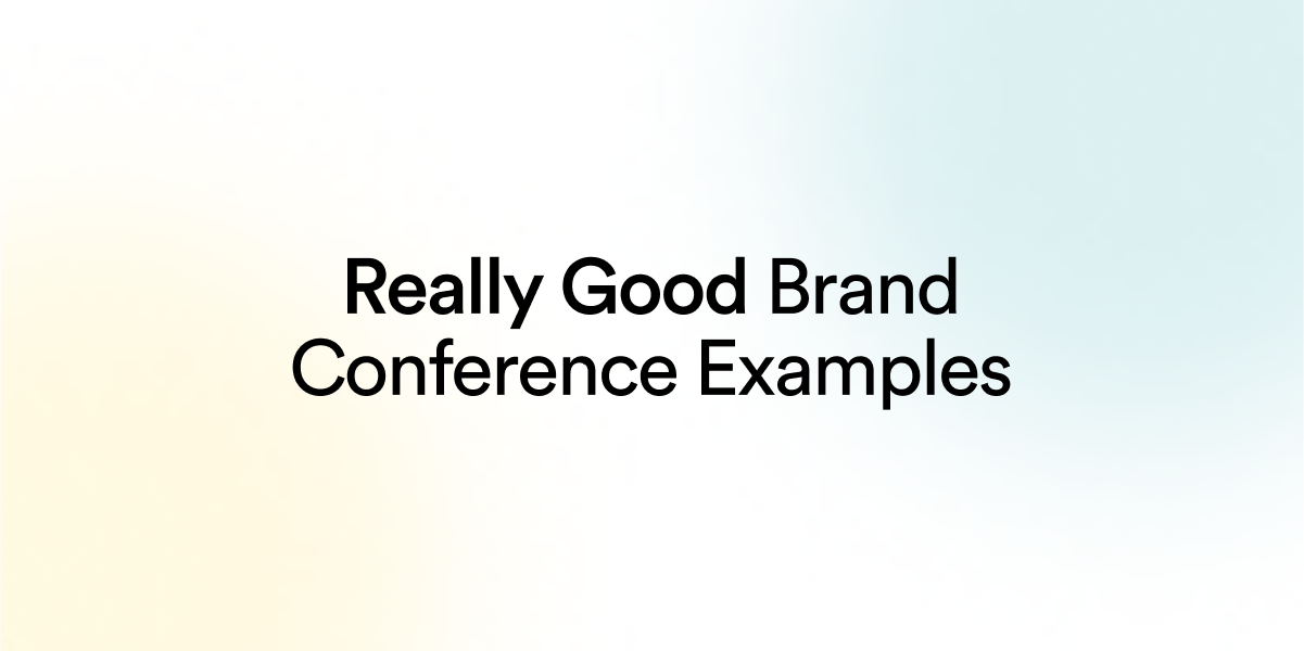 Really Good Brand Conference Examples