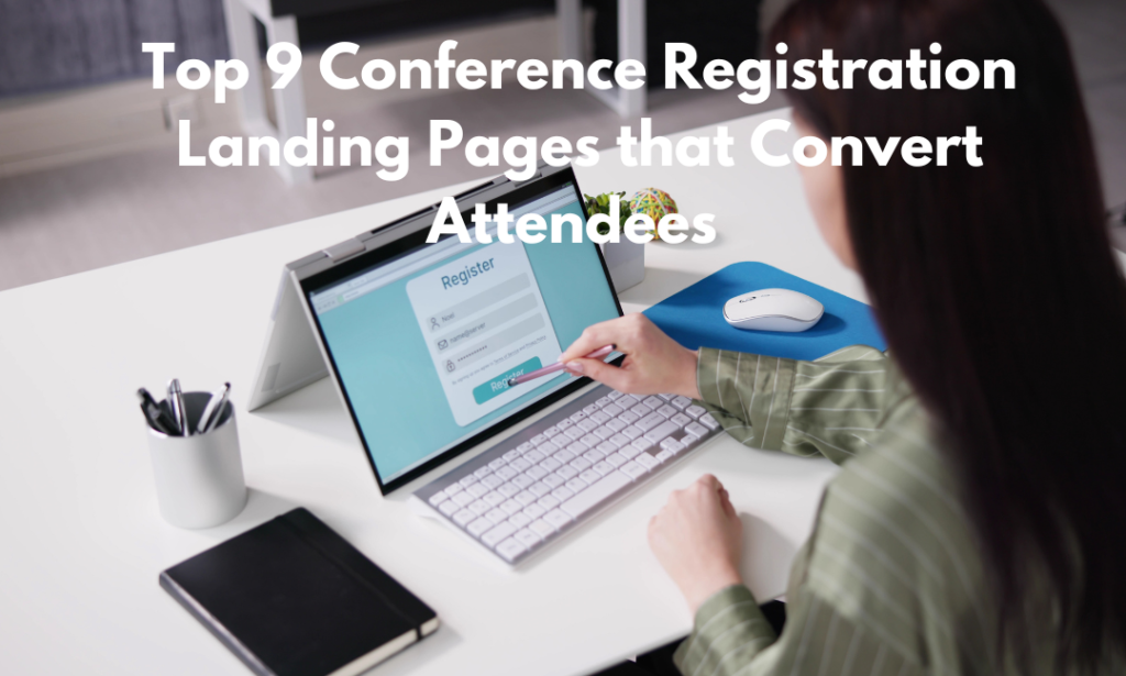Top 9 Conference Registration Landing Pages that Convert Attendees