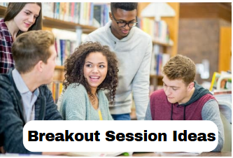 Breakout Session Ideas