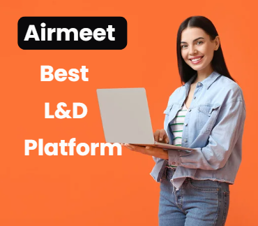 Why Airmeet is the Best Platform For Virtual Learning & Development (L&D) Events