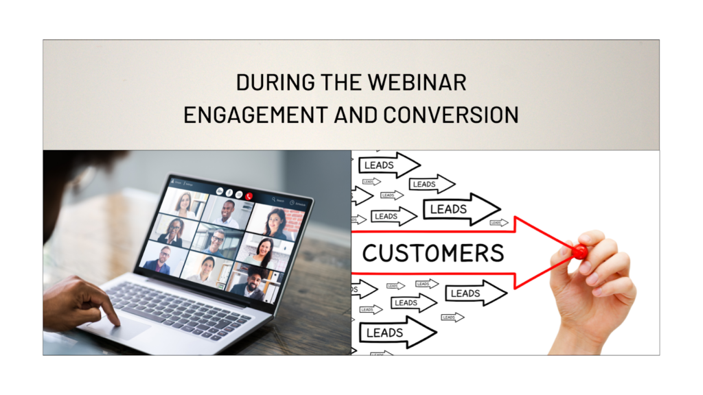 During the Webinar- Engagement and Conversion