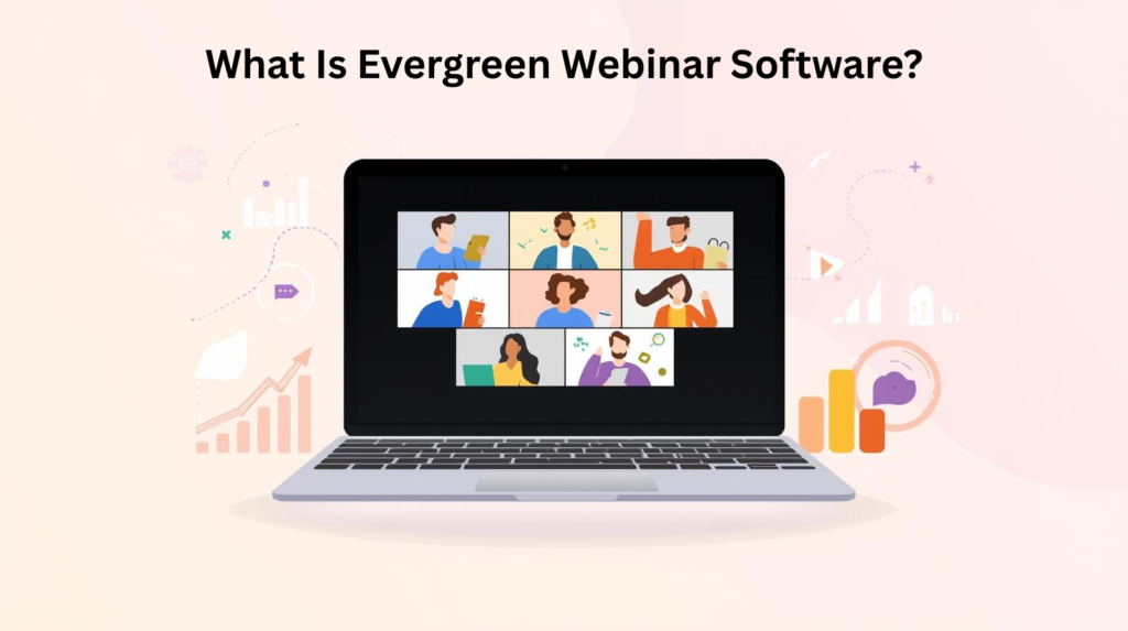Evergreen webinar software for lead nurturing