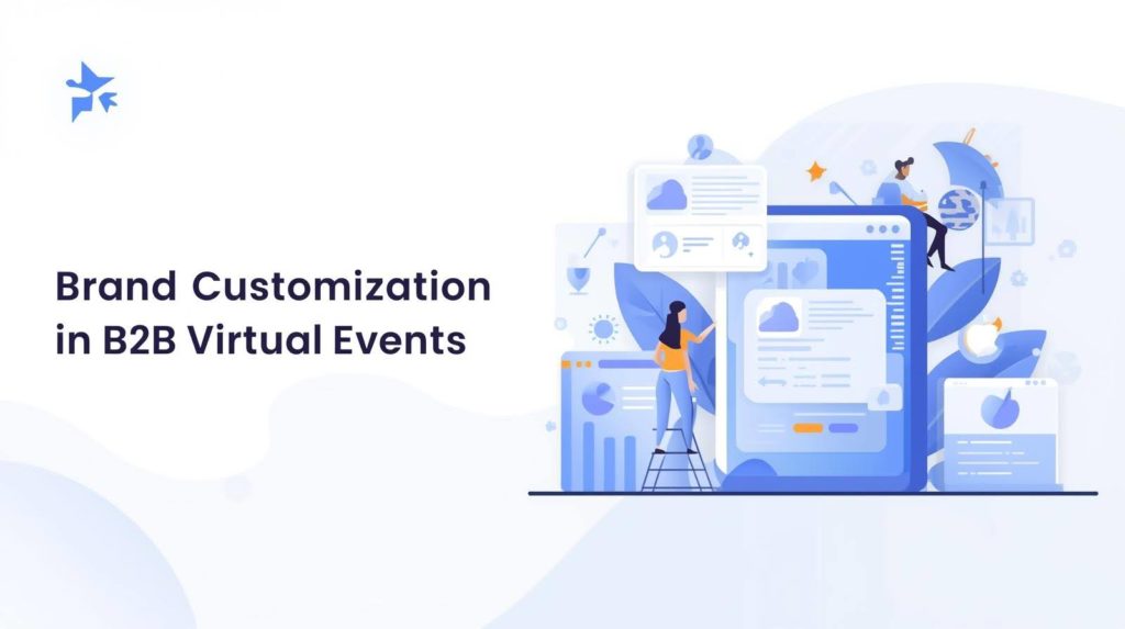What Is Brand Customization in B2B Virtual Events