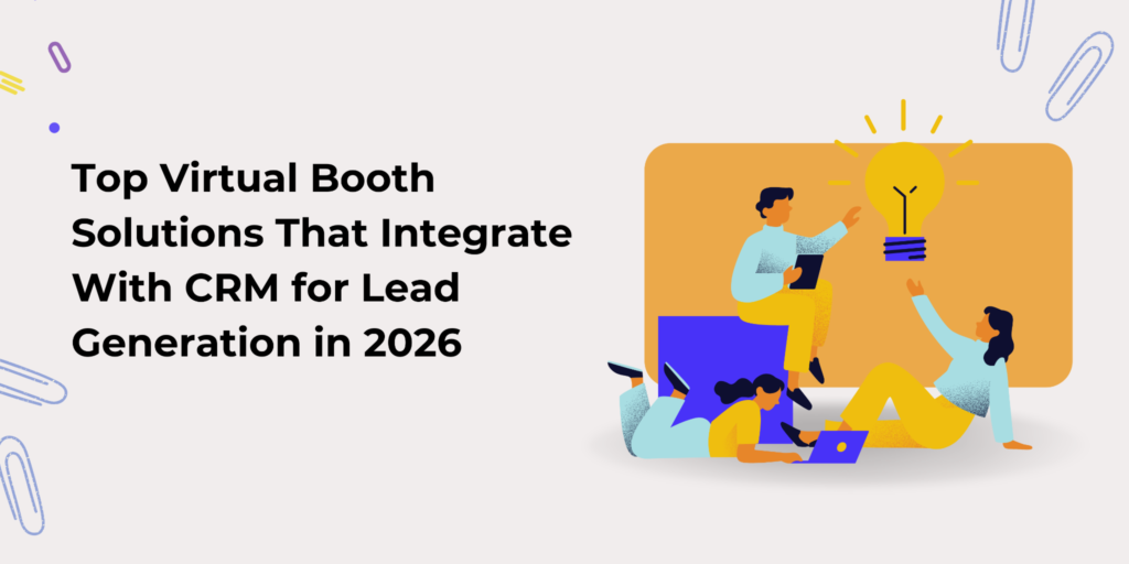 Top Virtual Booth Solutions That Integrate With CRM for Lead Generation in 2026