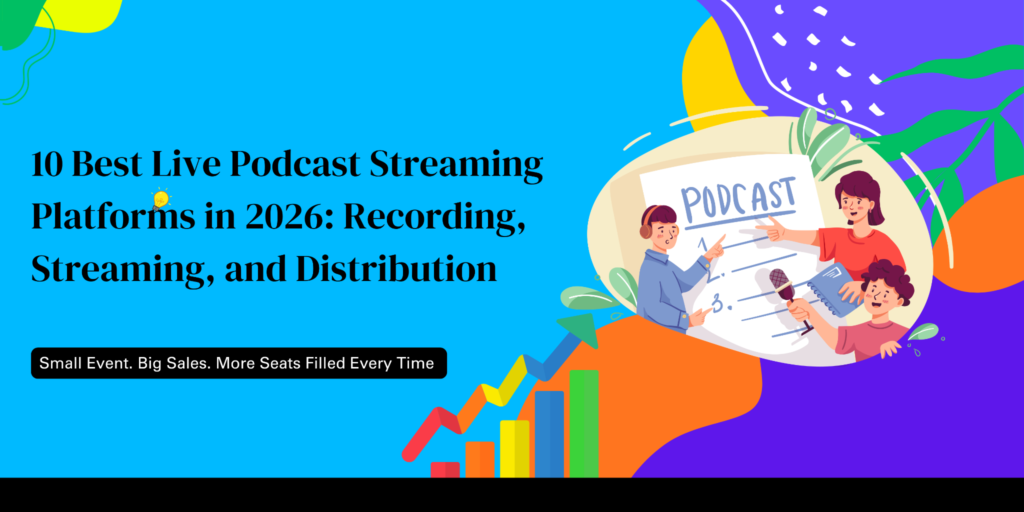 10 Best Live Podcast Streaming Platforms in 2026 Recording, Streaming, and Distribution