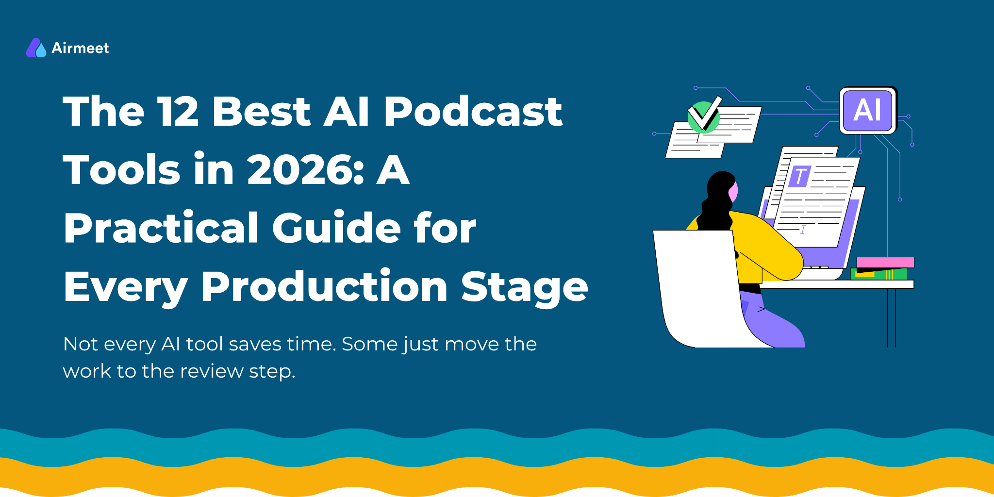The 12 Best AI Tools for Podcasters in 2026
